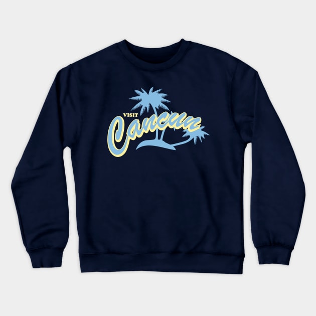 Vintage Travel - Cancun Crewneck Sweatshirt by TCP